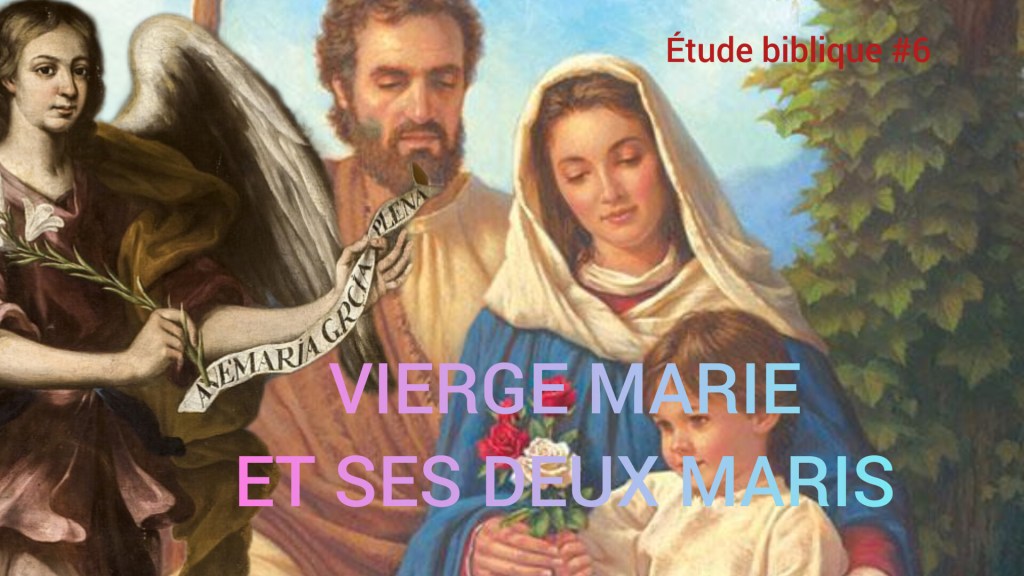 Vierge Marie et ses deux&nbsp;maris